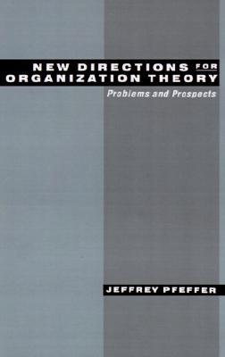 New Directions for Organization Theory