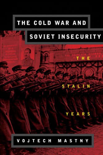 The Cold War and Soviet Insecurity