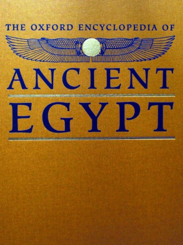 The Oxford Encyclopedia Of Ancient Egypt