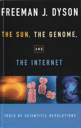 The Sun, the Genome and the Internet