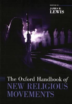 The Oxford Handbook of New Religious Movements