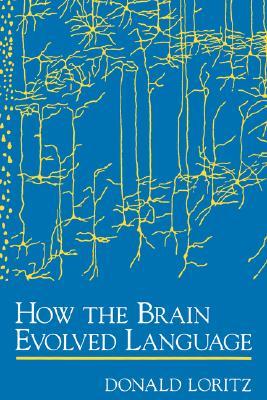 How the Brain Evolved Language