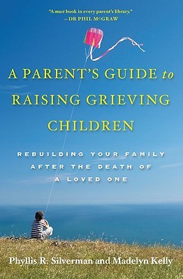 A Parent's Guide to Raising Grieving Children