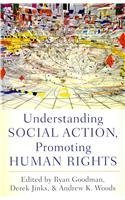 Understanding Social Action, Promoting Human Rights