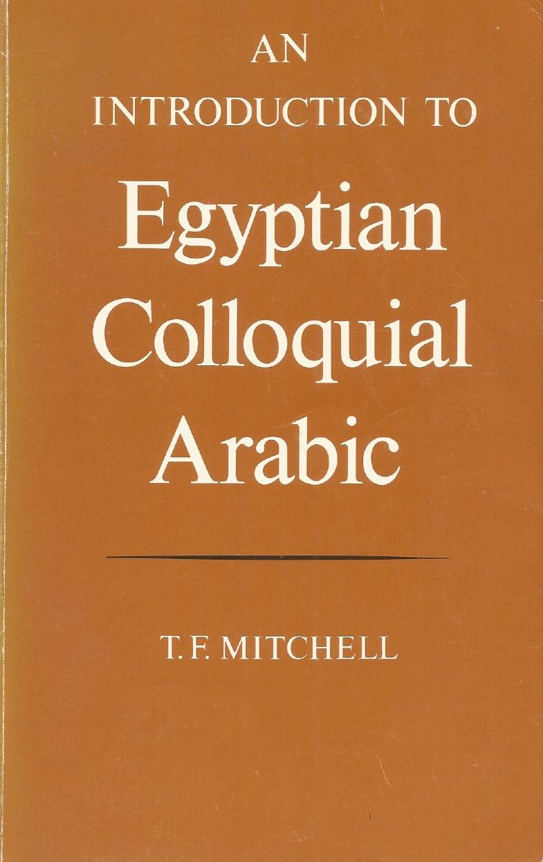 An Introduction To Egyptian Colloquial Arabic