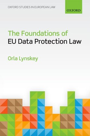 The Foundations of Eu Data Protection Law