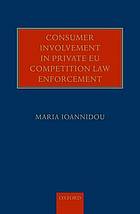Consumer Involvement in Private Eu Competition Law Enforcement