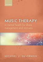Music Therapy in Mental Health for Illness Management and Recovery