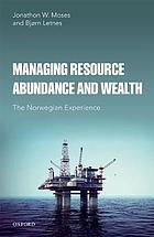 Managing Resource Abundance and Wealth