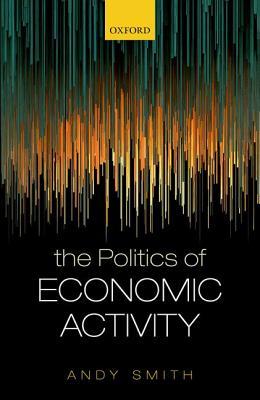 The Politics of Economic Activity