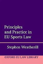 Principles and Practice in Eu Sports Law