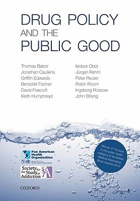 Drug Policy and the Public Good