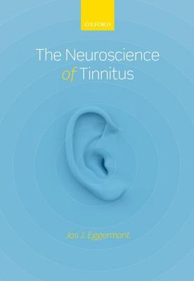 The Neuroscience of Tinnitus