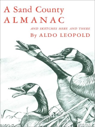 A Sand County Almanac with Other Essays on Conservation from Round River