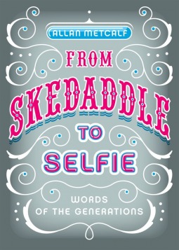 From Skedaddle to Selfie