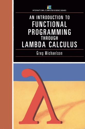 An Introduction to Functional Programming Through Lambda Calculus