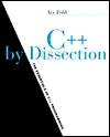 C++ by Dissection