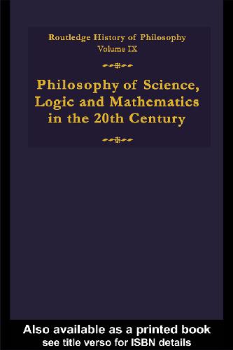 Philosophy of Science, Logic and Mathematics in the 20th Century