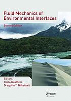 Fluid Mechanics of Environmental Interfaces