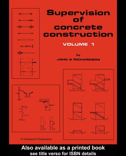 Supervision of Concrete Construction Volume 1