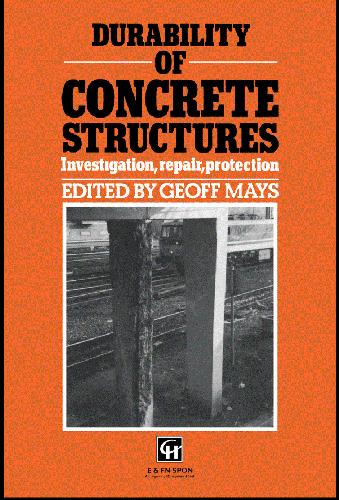 Durability of concrete structures : Investigation, repair, protection