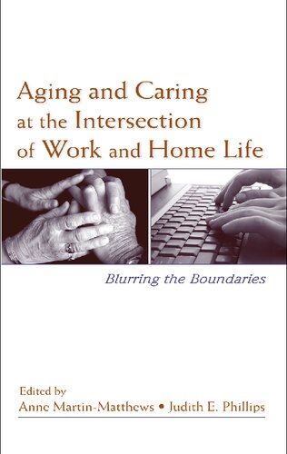 Aging and Caring at the Intersection of Work and Home Life