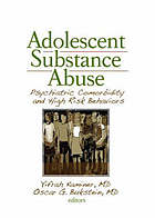 Adolescent substance abuse : psychiatric comorbidity and high-risk behaviors