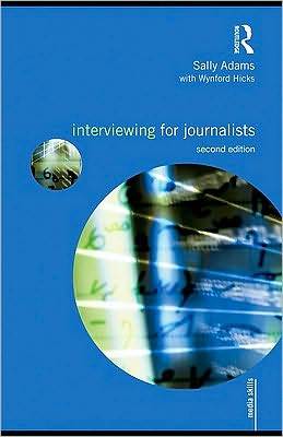 Interviewing for Journalists