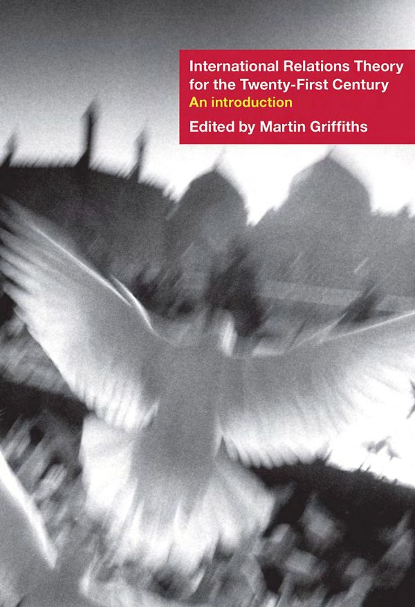 International Relations Theory for the Twenty-First Century : An introduction