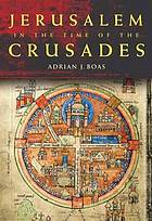 Jerusalem in the Time of the Crusades Society, Landscape and Art in the Holy City under Frankish Rule