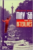 May '68 and Its Afterlives