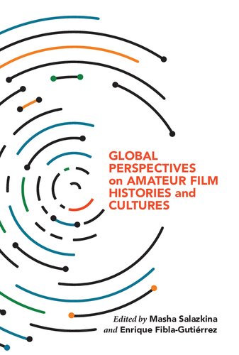 Global Perspectives on Amateur Film Histories and Cultures