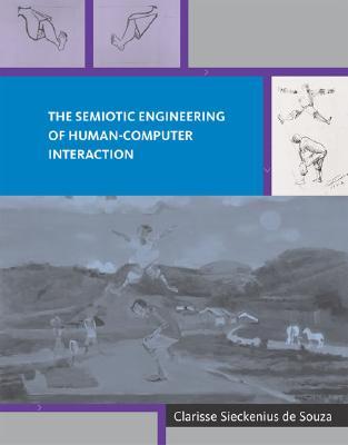 The Semiotic Engineering of Human-Computer Interaction