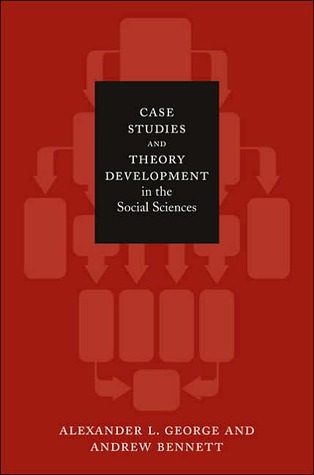 Case Studies and Theory Development in the Social Sciences