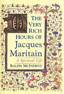 The Very Rich Hours of Jacques Maritain