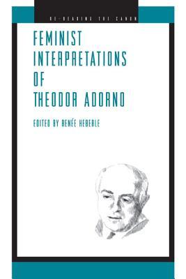 Feminist Interpretations Of Theodor Adorno