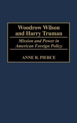 Woodrow Wilson and Harry Truman