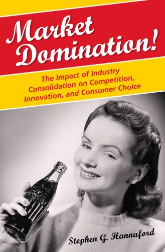 Market Domination! the Impact of Industry Consolidation on Competition, Innovation, and Consumer Choice