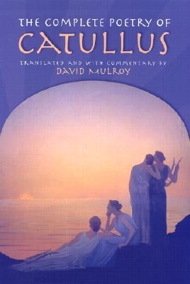 The Complete Poetry of Catullus