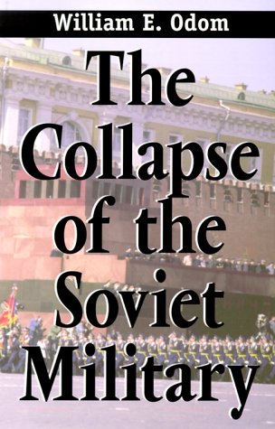 The Collapse of the Soviet Military