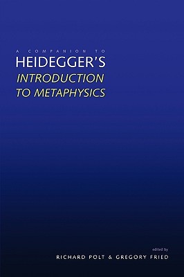 A Companion to Heidegger's &quot;Introduction to Metaphysics&quot;