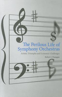 The Perilous Life of Symphony Orchestras