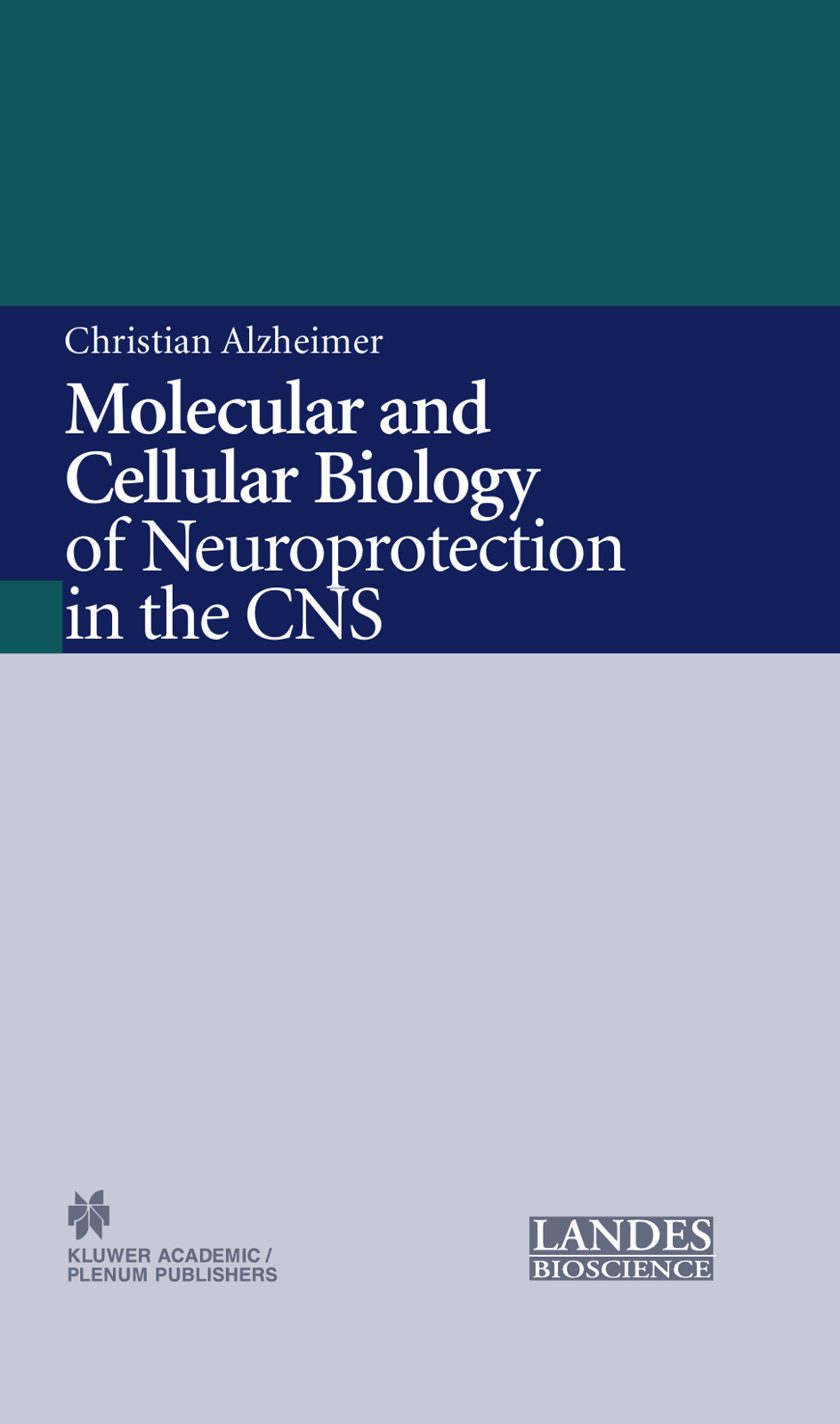 Molecular and Cellular Biology of Neuroprotection in the CNS