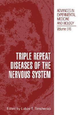 Triple Repeat Diseases of the Nervous Systems