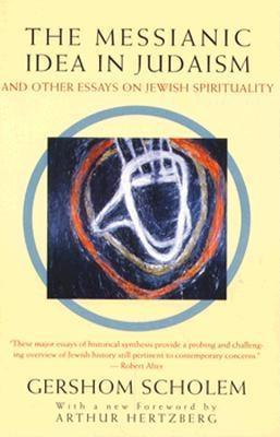 The Messianic Idea in Judaism