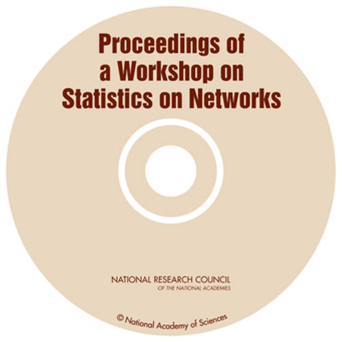 Proceedings On A Workshop On Statistics On Networks