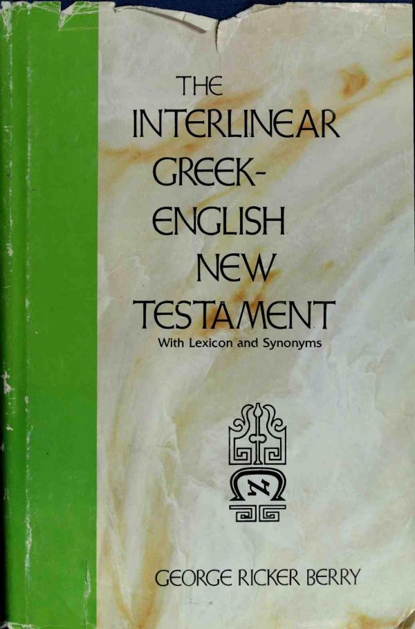 The Interlinear Greek-English New Testament with Lexicon and Synonyms