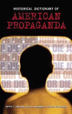 Historical Dictionary of American Propaganda