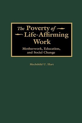 The Poverty of Life-Affirming Work