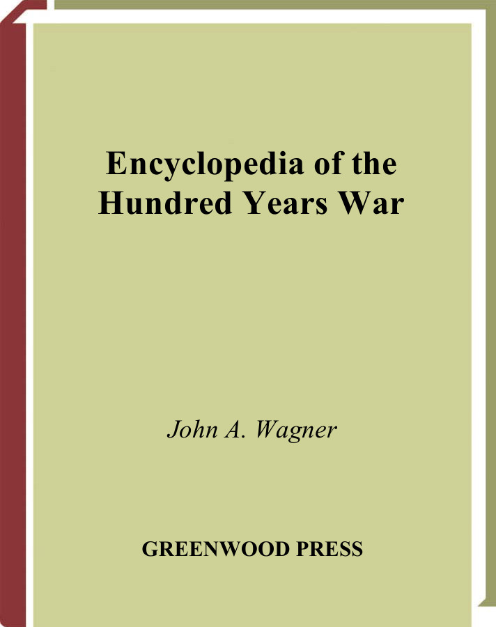 Encyclopedia Of The Hundred Years War